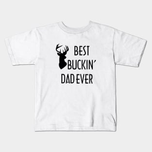 Best Buckin' Dad Ever Kids T-Shirt